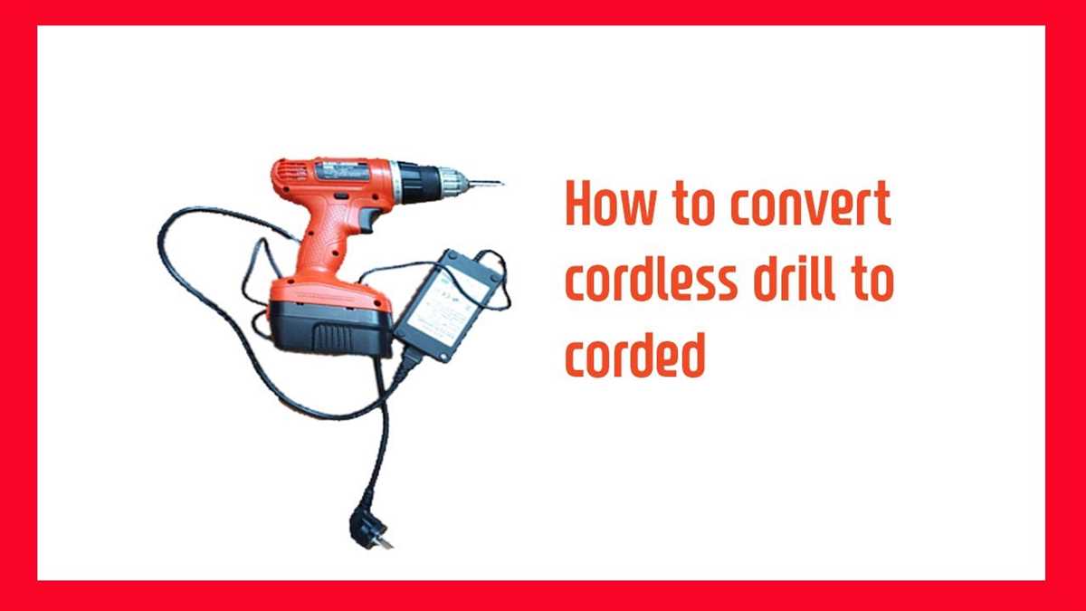 Why convert a cordless drill into a corded drill?