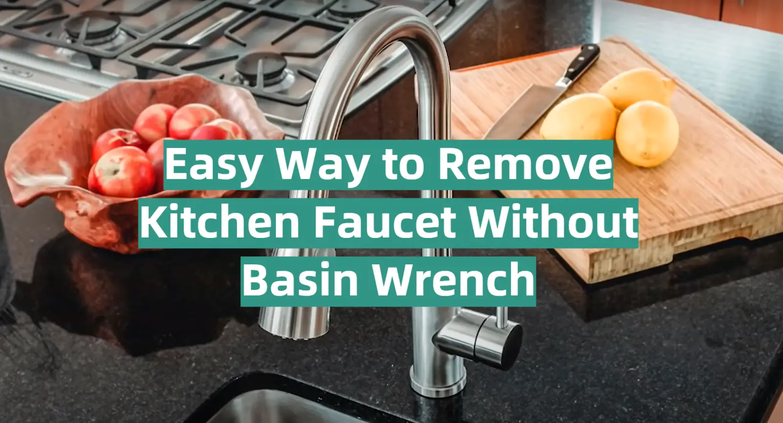 Why Remove a Kitchen Faucet?