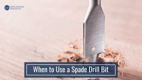 Choosing the Right Spade Drill Bit for Your Project